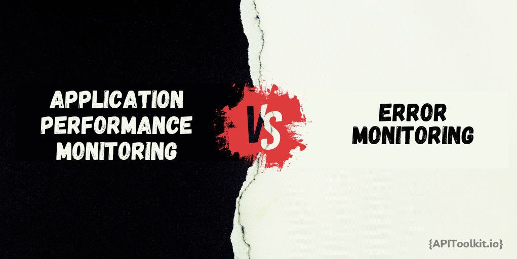Application Performance Monitoring (APM) vs. Error Monitoring: What's the Difference?